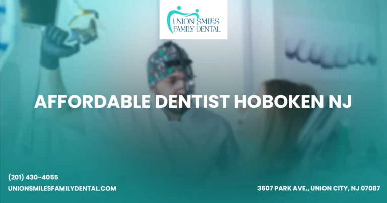 Affordable Dentist Hoboken NJ