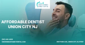 Affordable Dentist Union City NJ