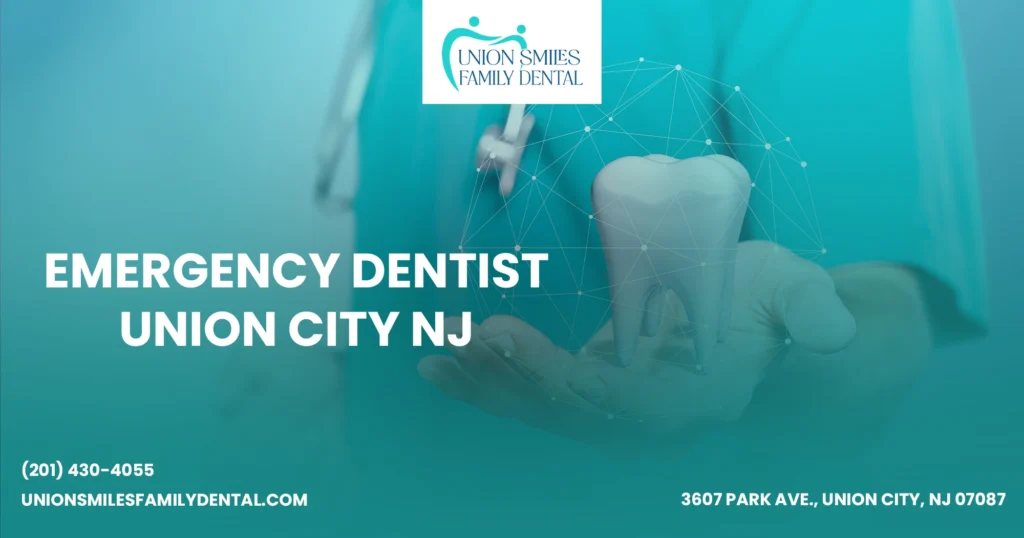 Emergency Dentist Union City NJ