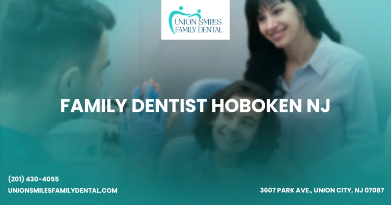 Family Dentist Hoboken NJ