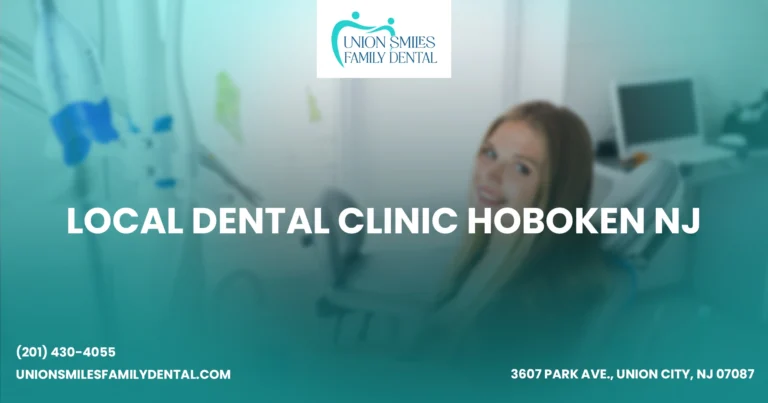 Local Dental Clinic Hoboken NJ